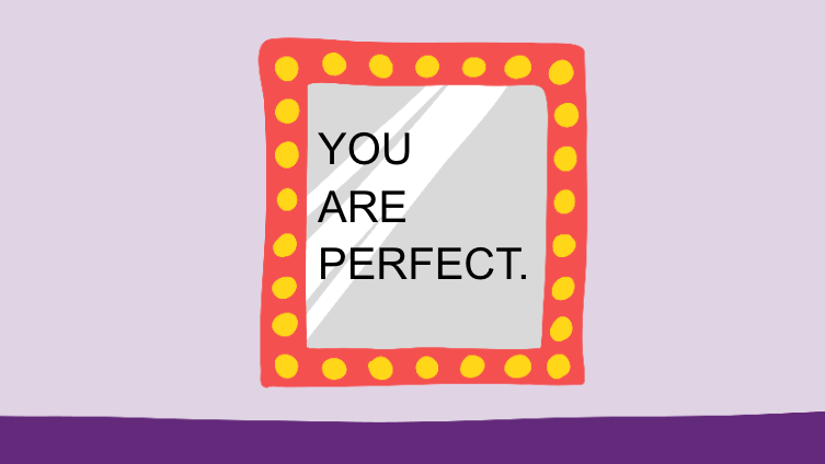 You're perfect.