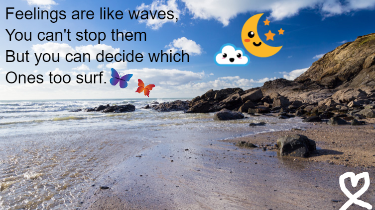 Feelings are like waves