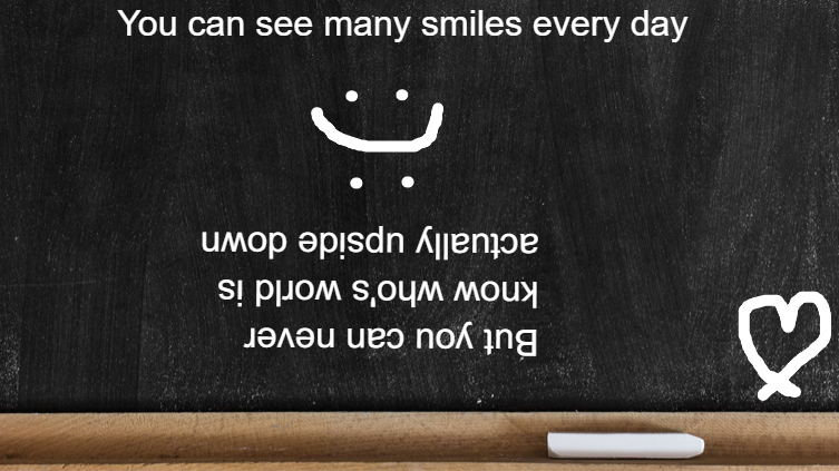 Smiles upside down
