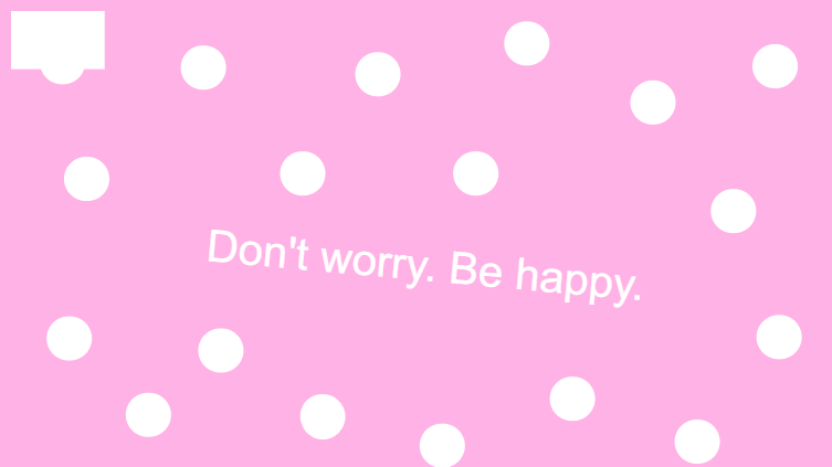 Be happy.