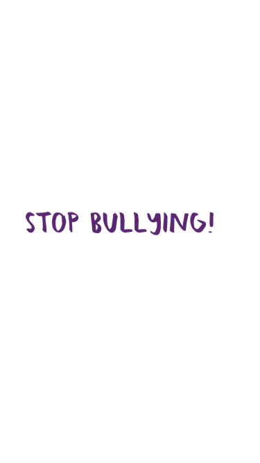stop bullying ! 