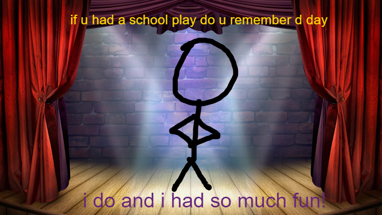 remember your school play?