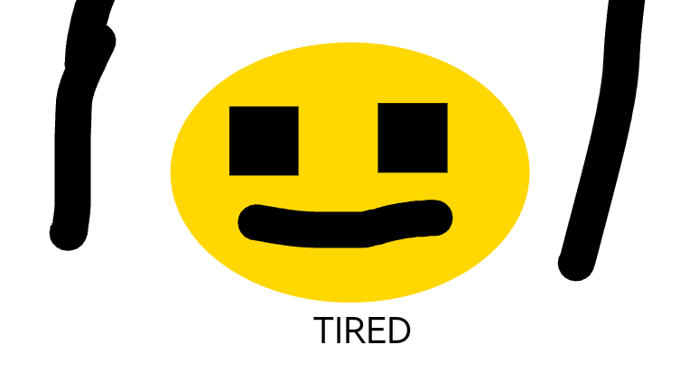 tiredness